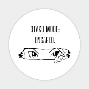 Otaku mode: engaged. Anime Lover Gift Magnet